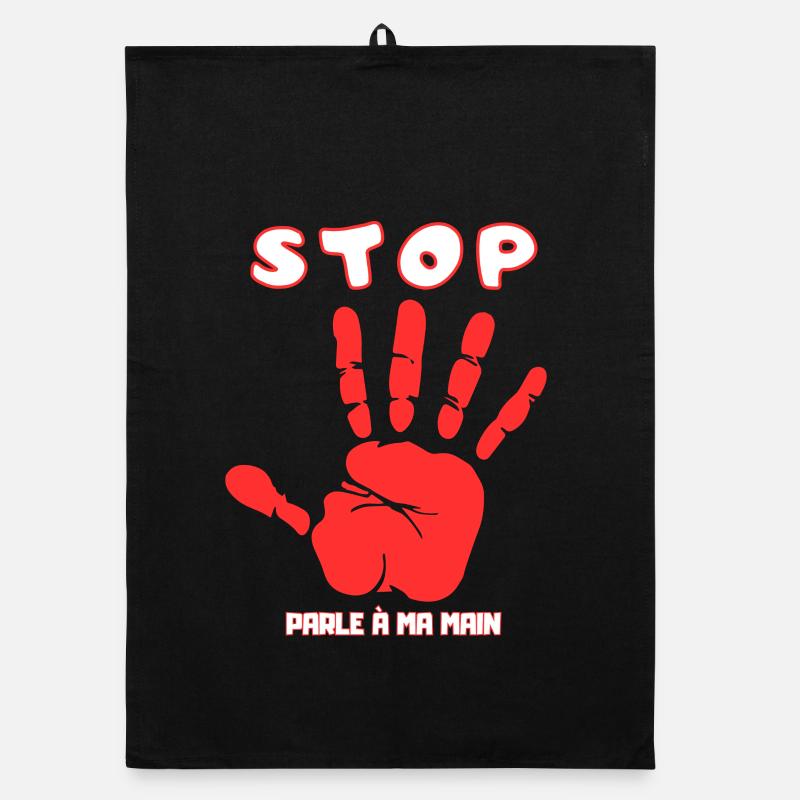 Stop Parle à ma main- Design de main drôle Torchon bio