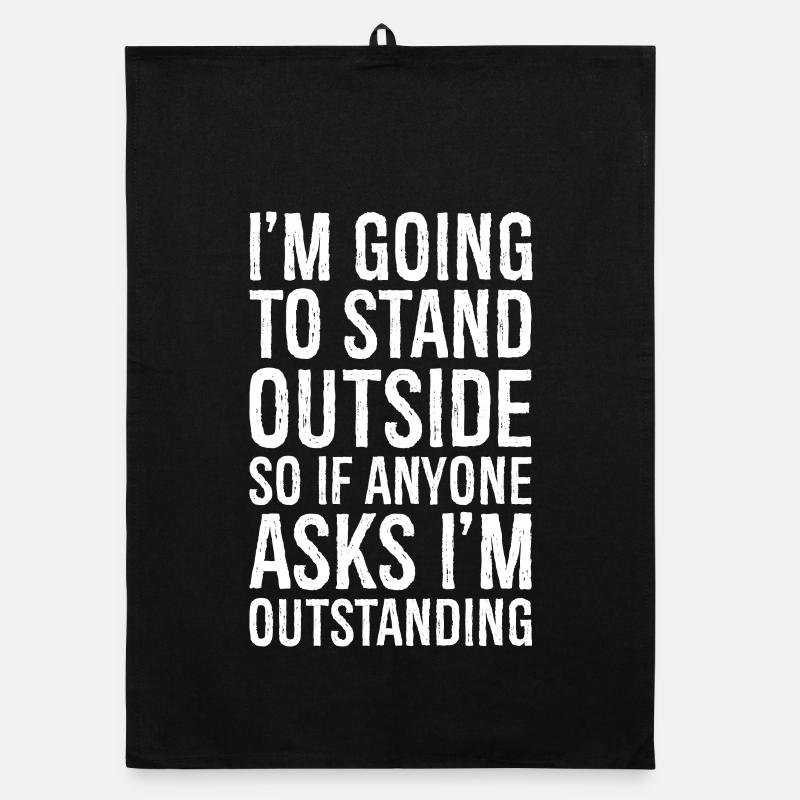 I'm going to stand outside So If Anyone Asks Organic dish towel
