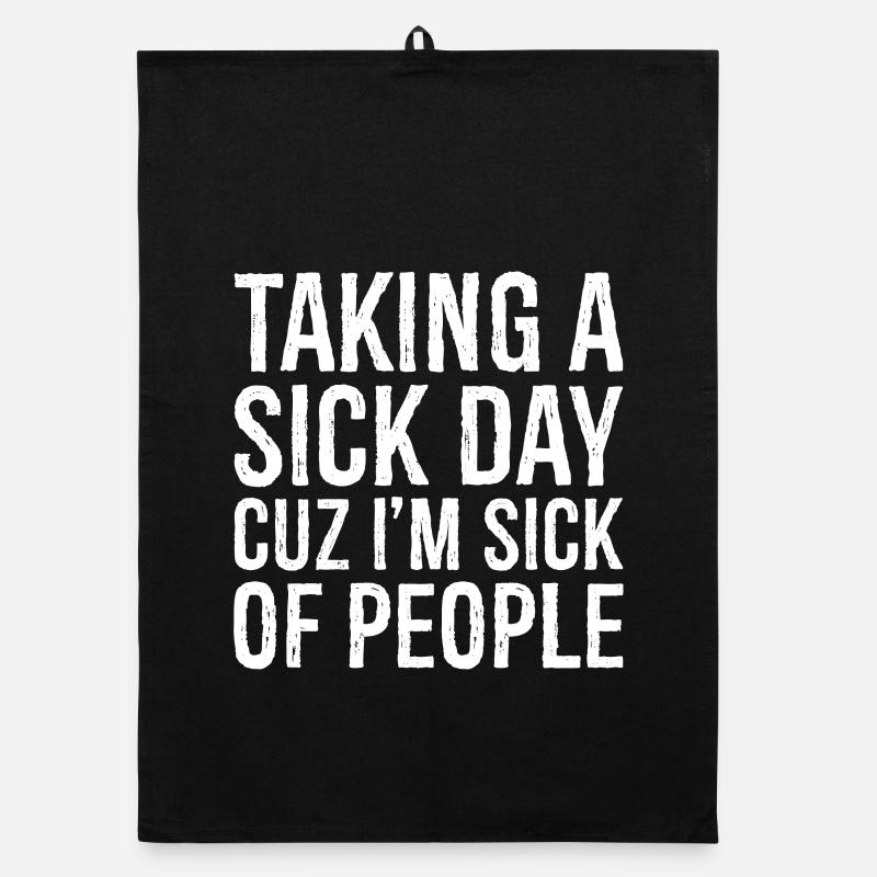taking a sick day funny shirt Torchon bio