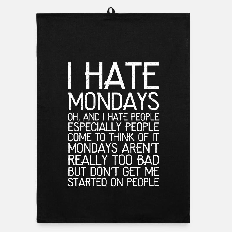 I hate mondays funny shirt - Torchon bio - noir