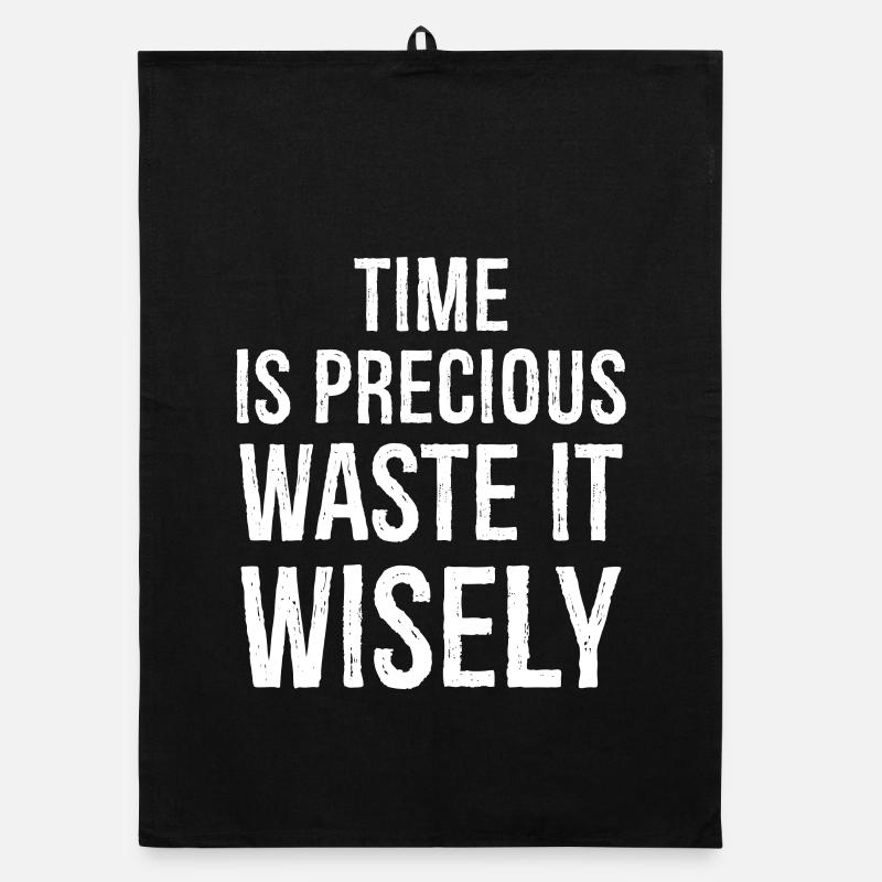 Time is precious funny shirt Organic dish towel