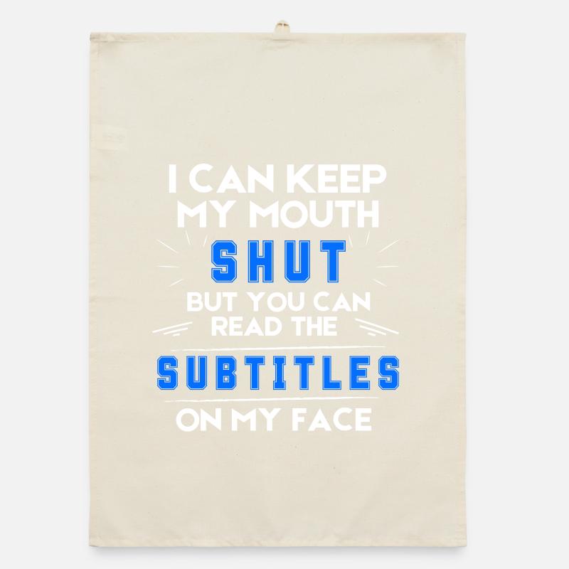 I can keep my mouth shut - Text Tee Organic Geschirrtuch