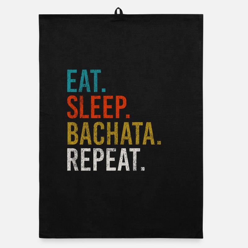 Eat Sleep Bachata Repeat Sensual Dance Organic dish towel