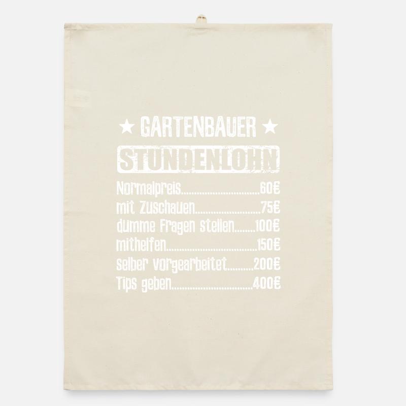 Stundenlohn Gartenbauer Beruf - Spruch Organic Geschirrtuch