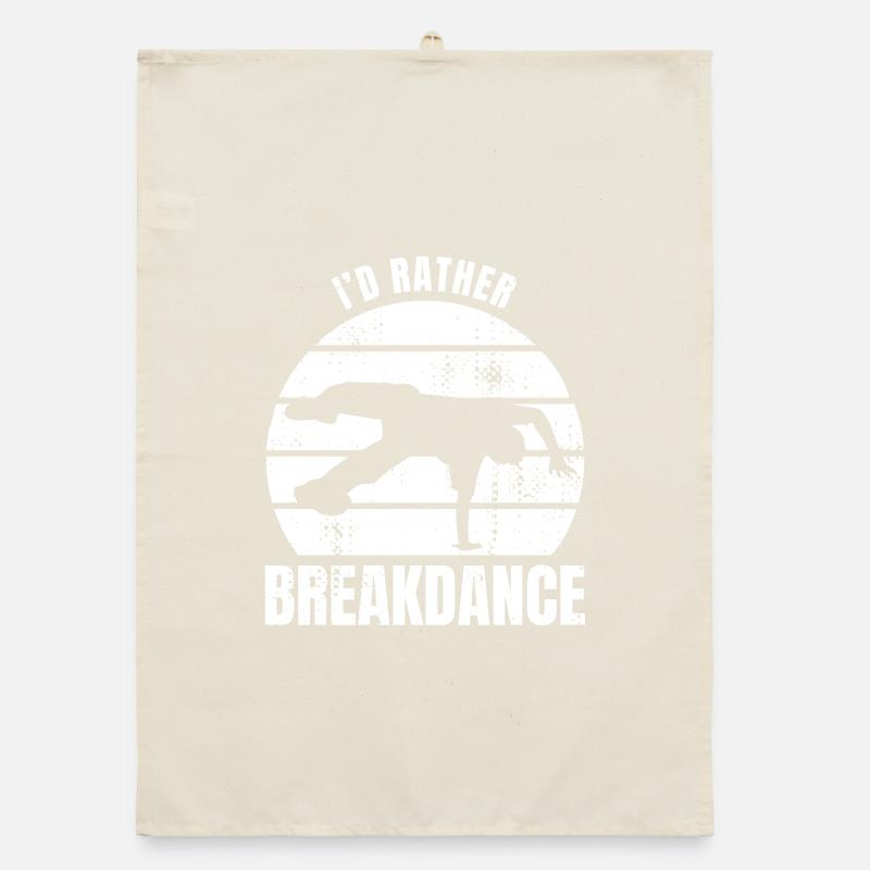 I'd Rather Breakdance Organic dish towel