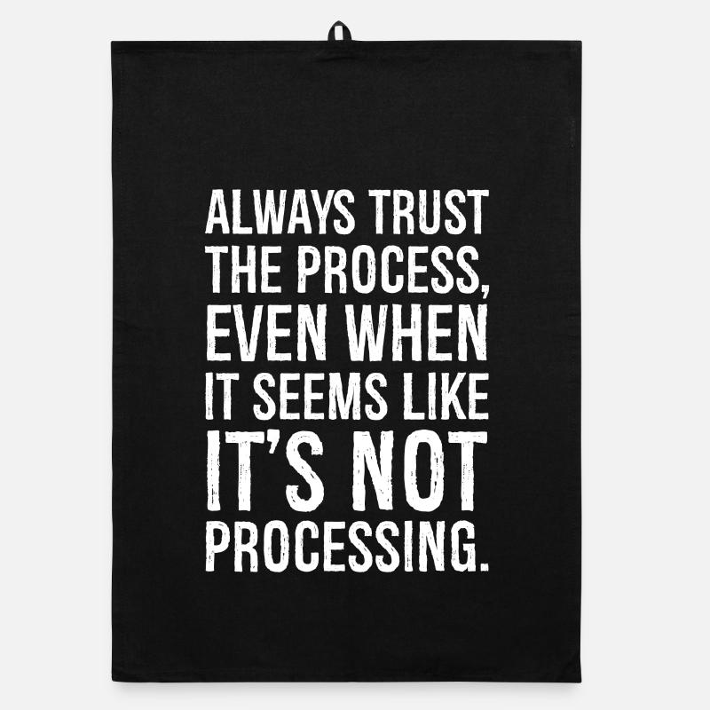 Always trust the process even when it seems Organic dish towel