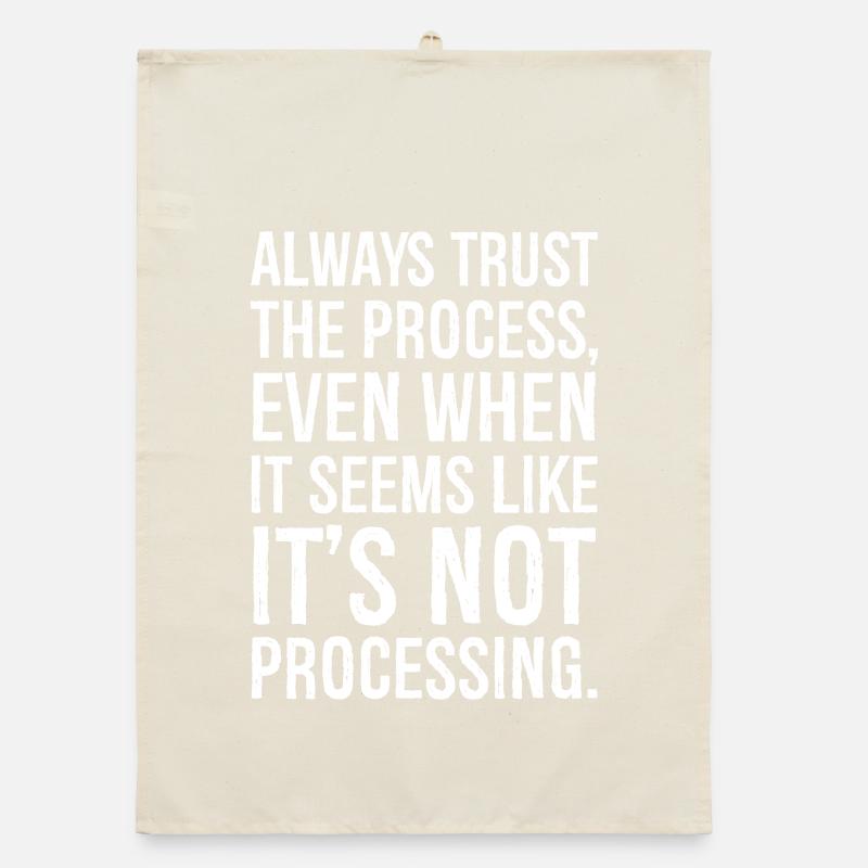 Always trust the process even when it seems Organic dish towel