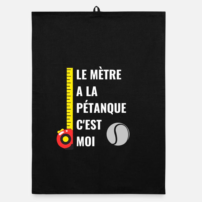 Le Mètre a la Pétanque C'est Moi Torchon bio