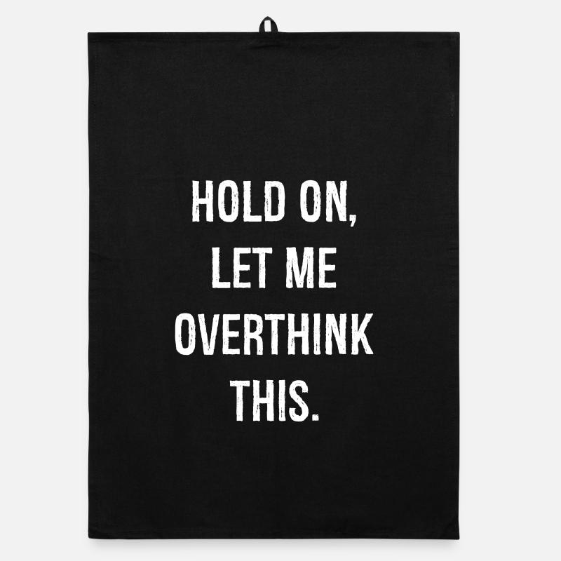 hold on let me overthink this - Organic Geschirrtuch - Schwarz