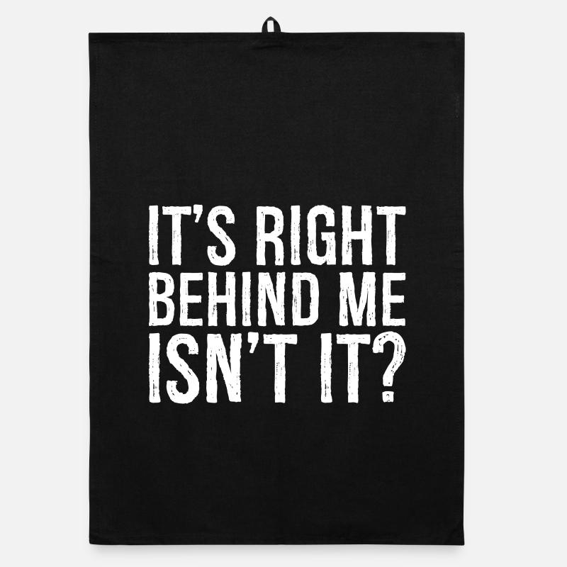 It's right behind me isn't it funny - Organic dish towel - black