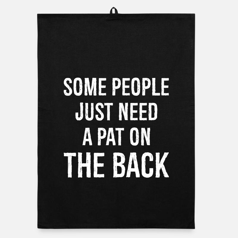 some people just need a pat on the back Organic Geschirrtuch