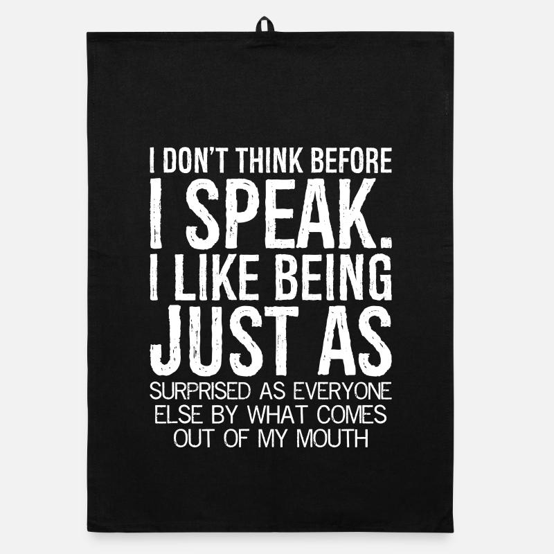 I don't think before I speak funny shirt Organic Geschirrtuch