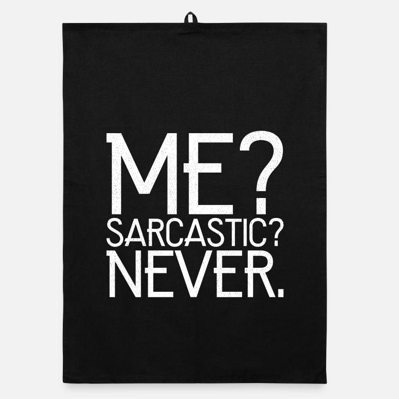 me sarcastic never Organic dish towel