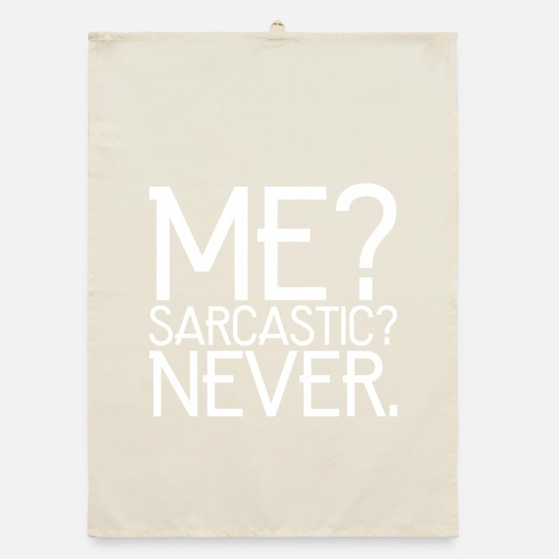 me sarcastic never Organic dish towel