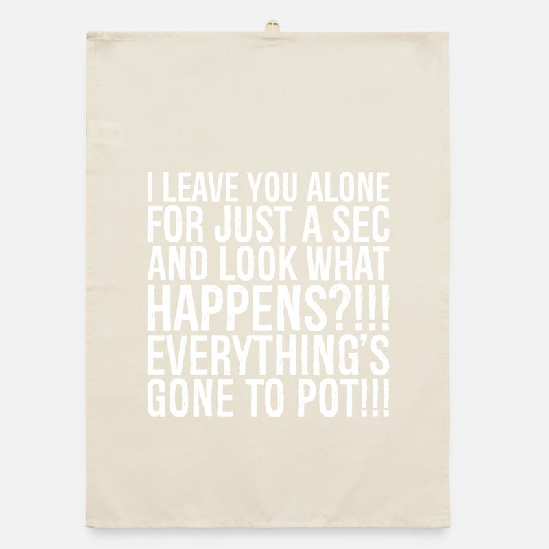 Je te laisse tranquille juste une seconde et regarde quoi Torchon bio