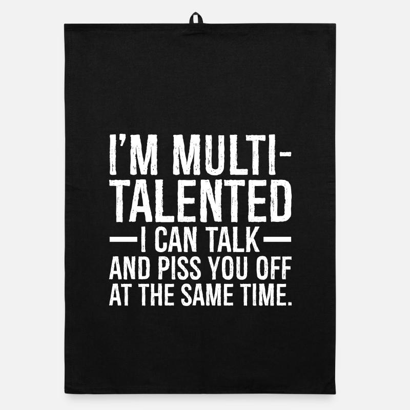 I'm multi talented I can talk and piss you off at Organic Geschirrtuch