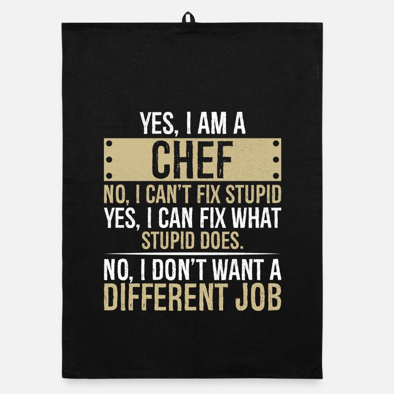 yes I am CHEF no I can't fix stupid yes I can fix Organic Geschirrtuch