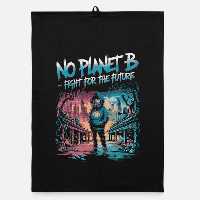No Planet B – Fight for the Future Organic dish towel