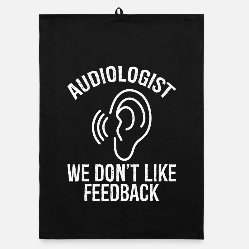 audiologist we don't like feedback Organic Geschirrtuch