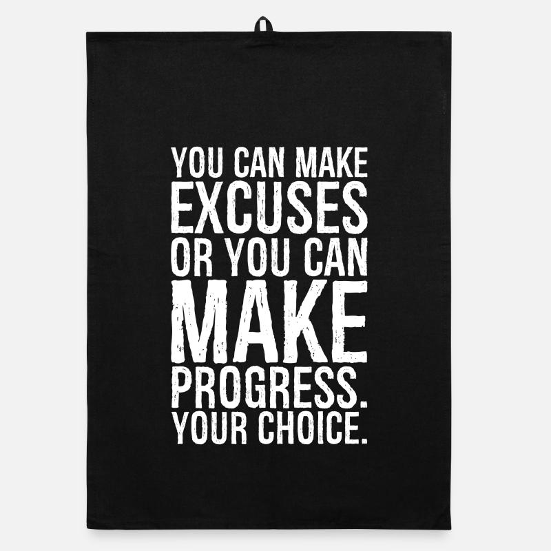you can make excuses or you can make progress Organic Geschirrtuch