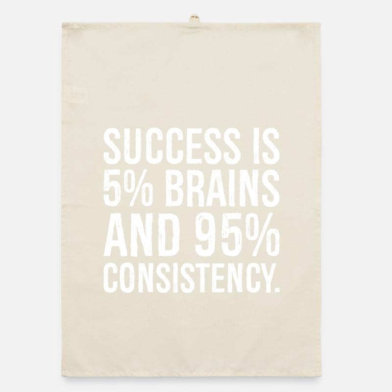 Le succès est de 5 pour cent et 95 pour cent de consistance Torchon bio