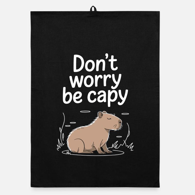 Capybara Dont Worry Be Capy Wasserschwein Nagetier Organic Geschirrtuch