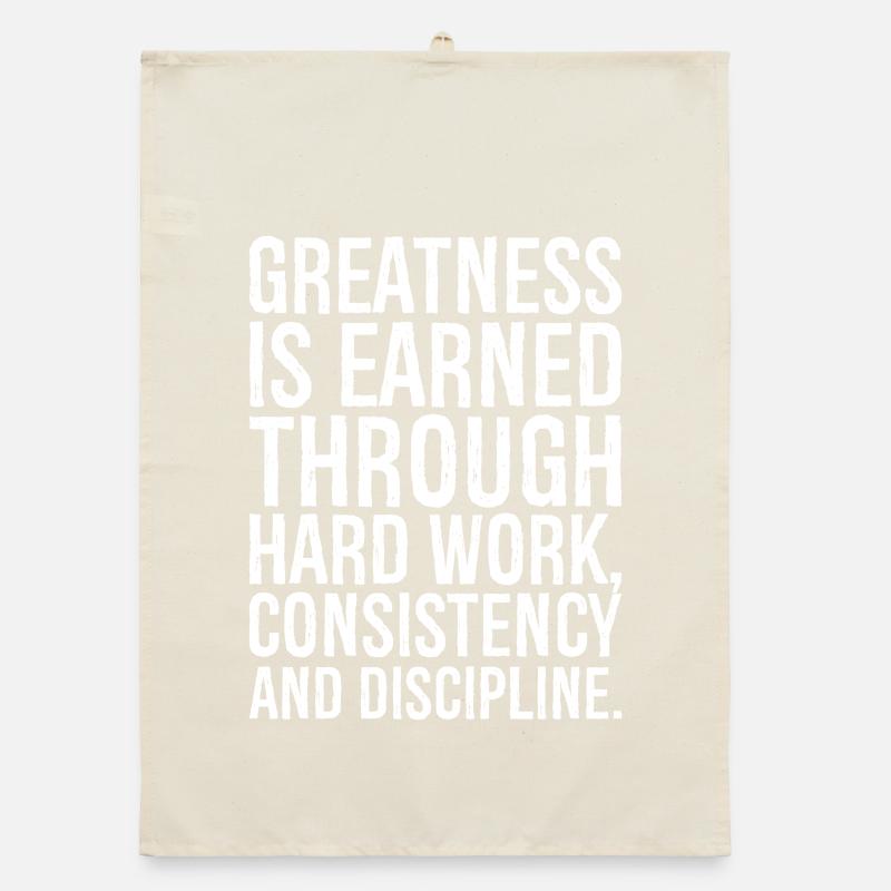 greatness is earned through hard work consistency Organic dish towel