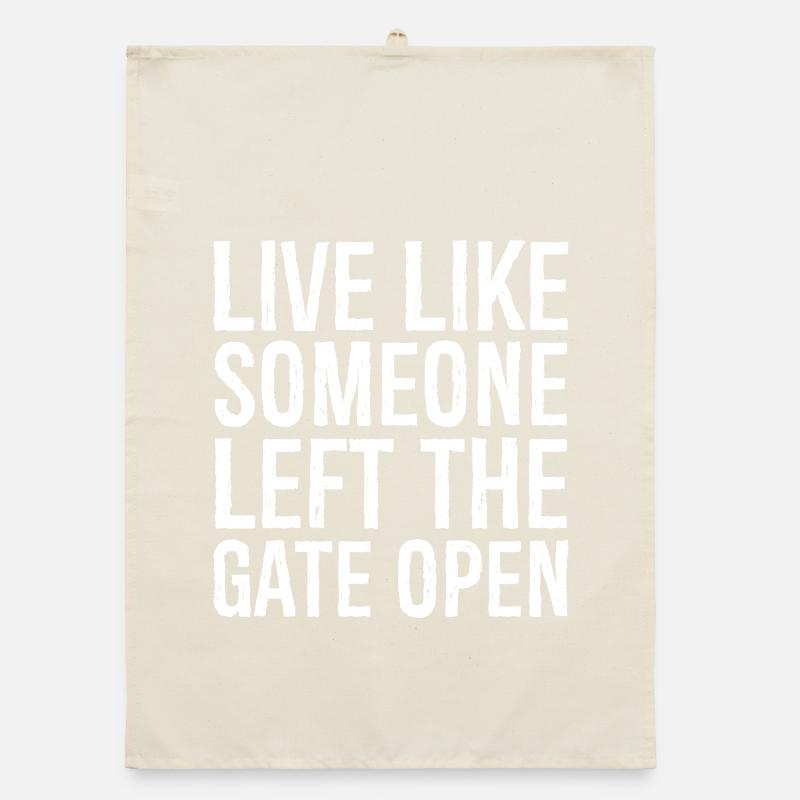 Lebe, als hätte jemand das Tor offen gelassen Organic Geschirrtuch