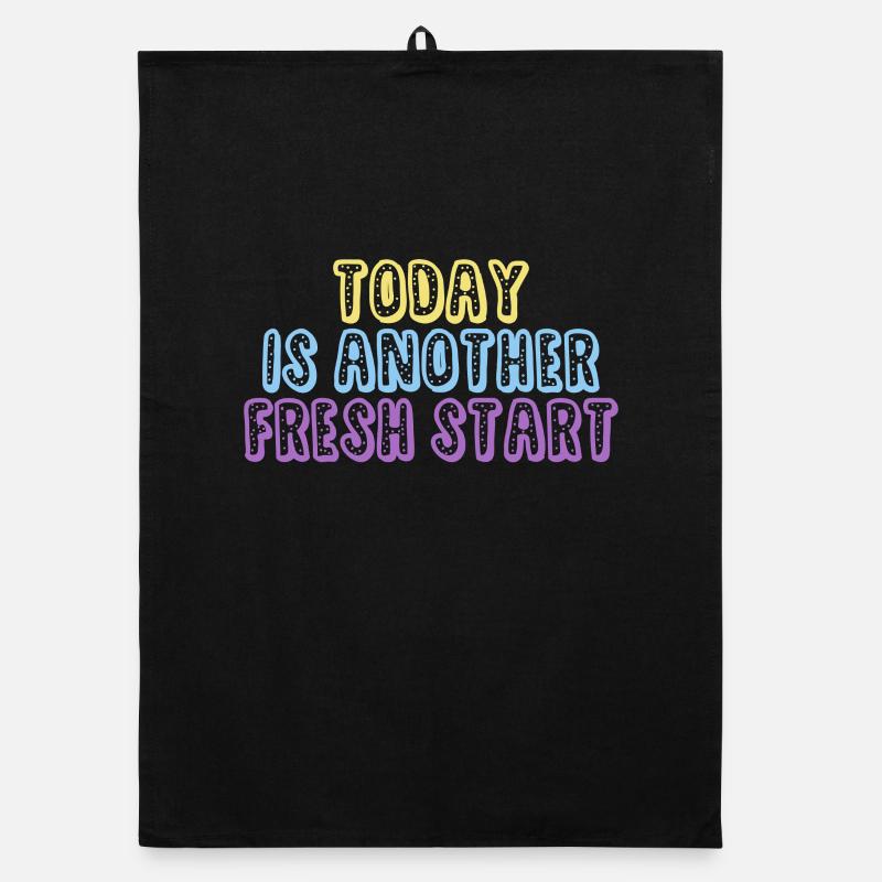 Today Is Another Fresh Start Organic Geschirrtuch
