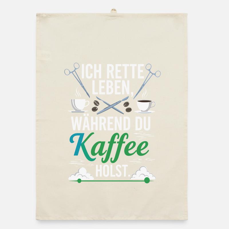 I'll save lives while you get coffee - Saying Organic dish towel