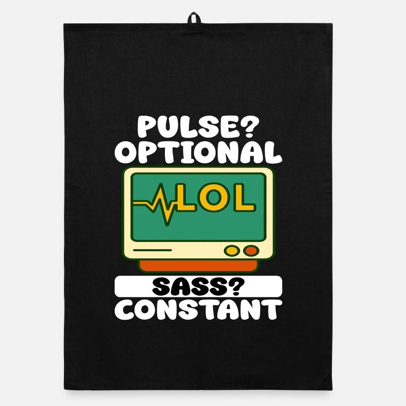 PULSE? OPTIONAL, SASS? CONSTANT - NURSE GIFT Organic dish towel