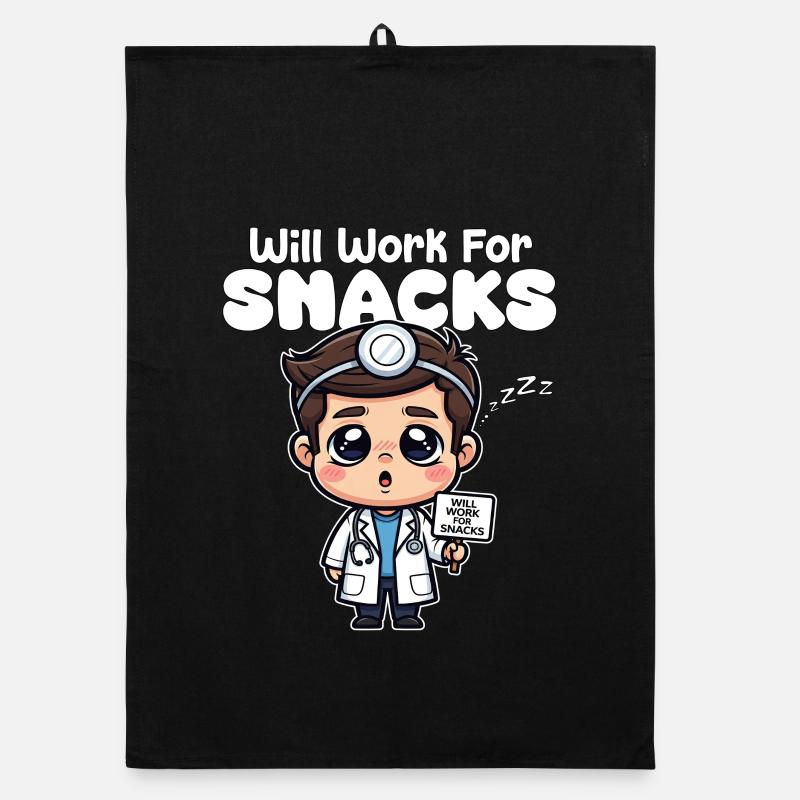 WILL WORK FOR SNACKS - DOCTOR GIFT Organic dish towel