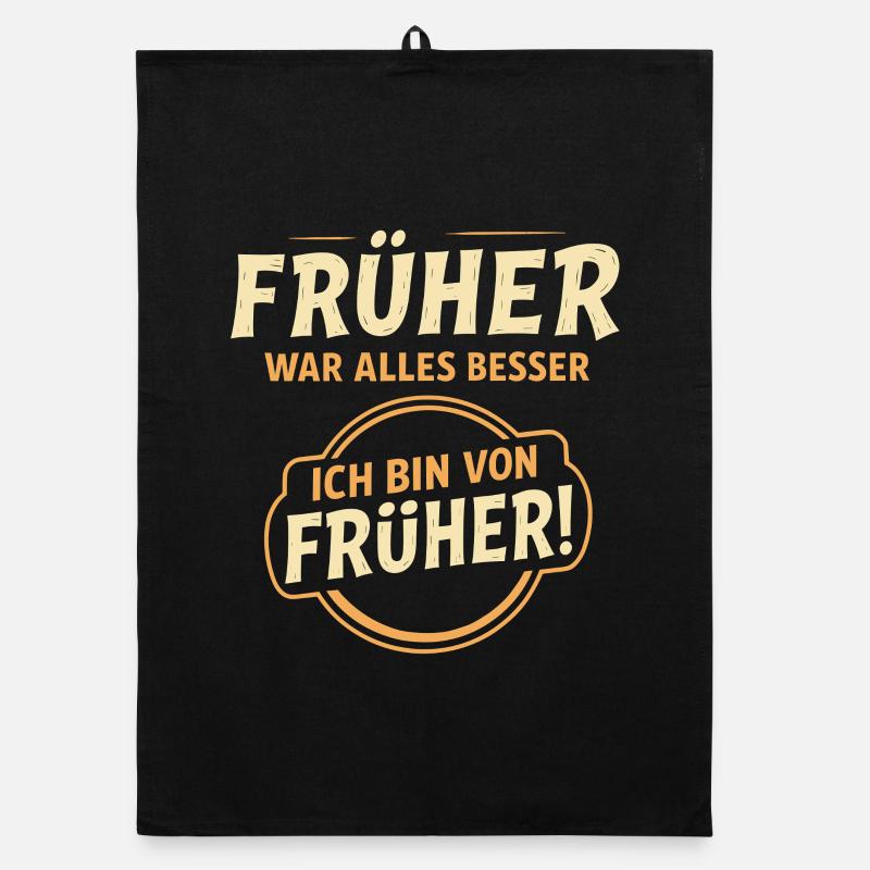 Früher war alles besser Spruch - Organic Geschirrtuch - Schwarz