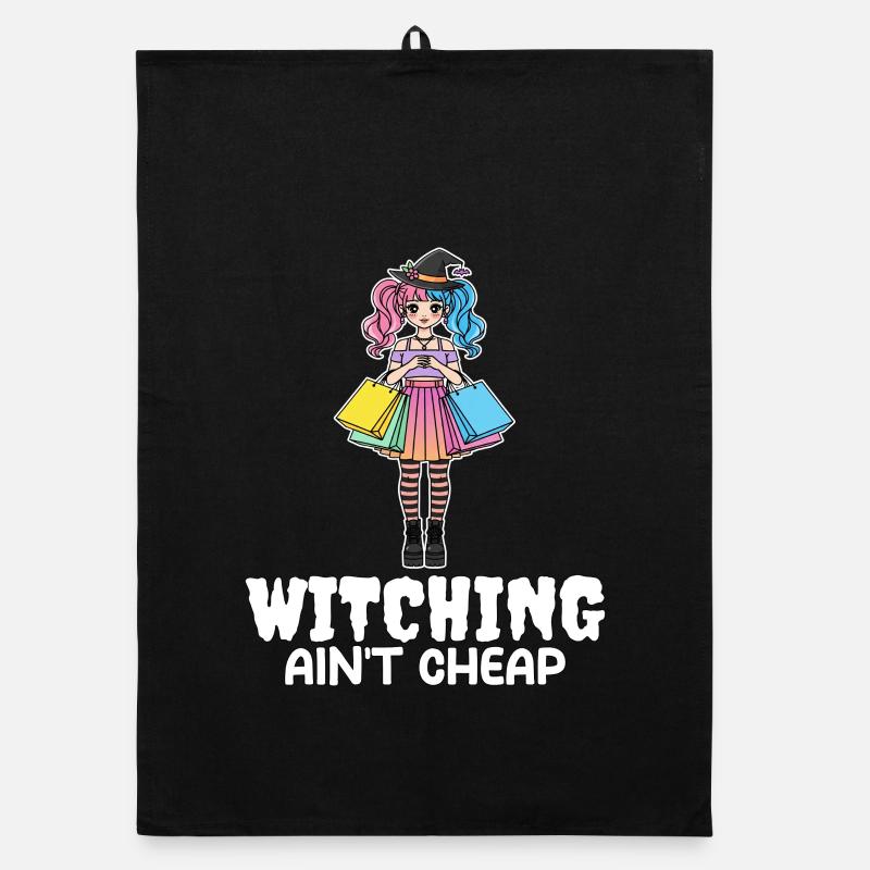 WITCHING AIN'T CHEAP - WITCH HALLOWEEN Organic dish towel