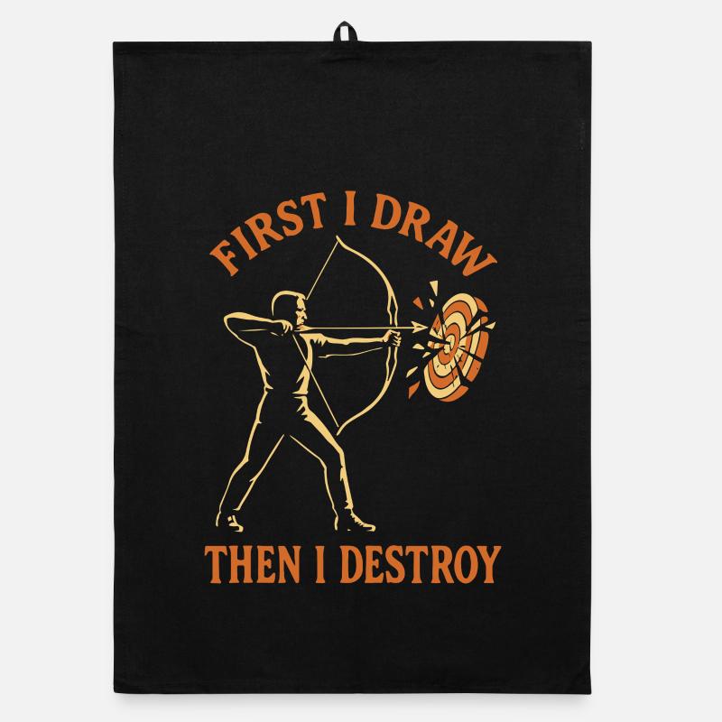 First I pull and then I destroy archery Organic dish towel