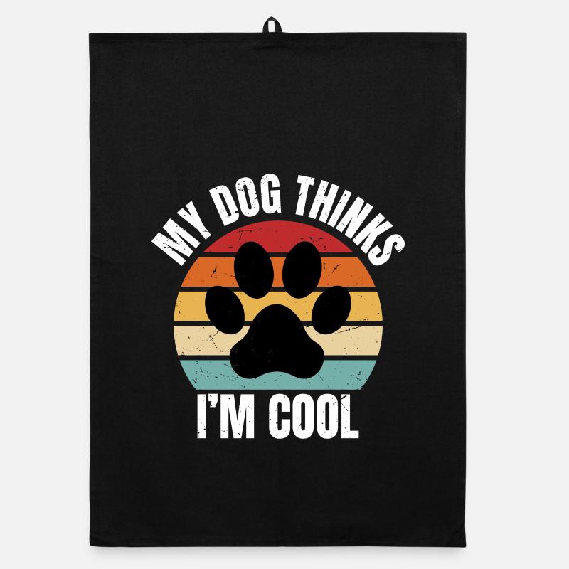 mon chien pense que je suis cool Torchon bio