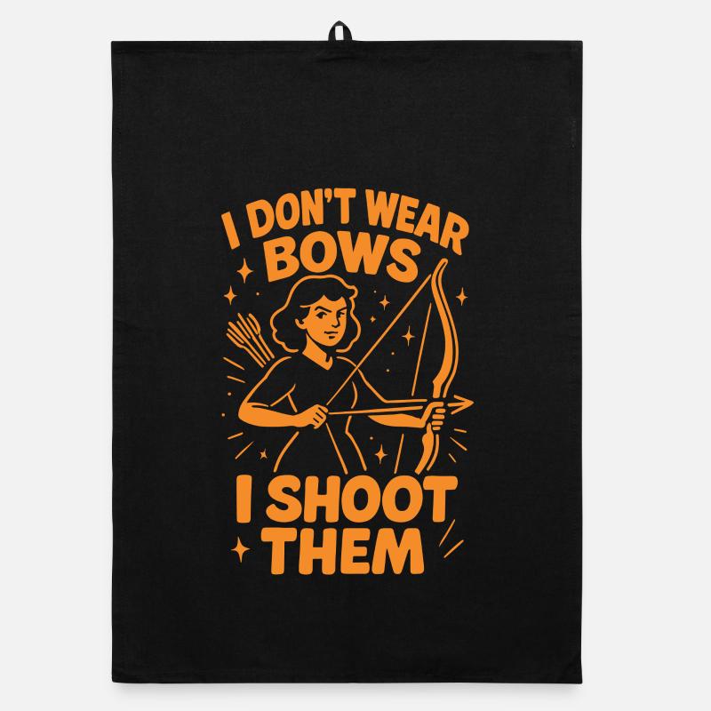 I Don't Wear Bows I Shoot Them Organic Geschirrtuch