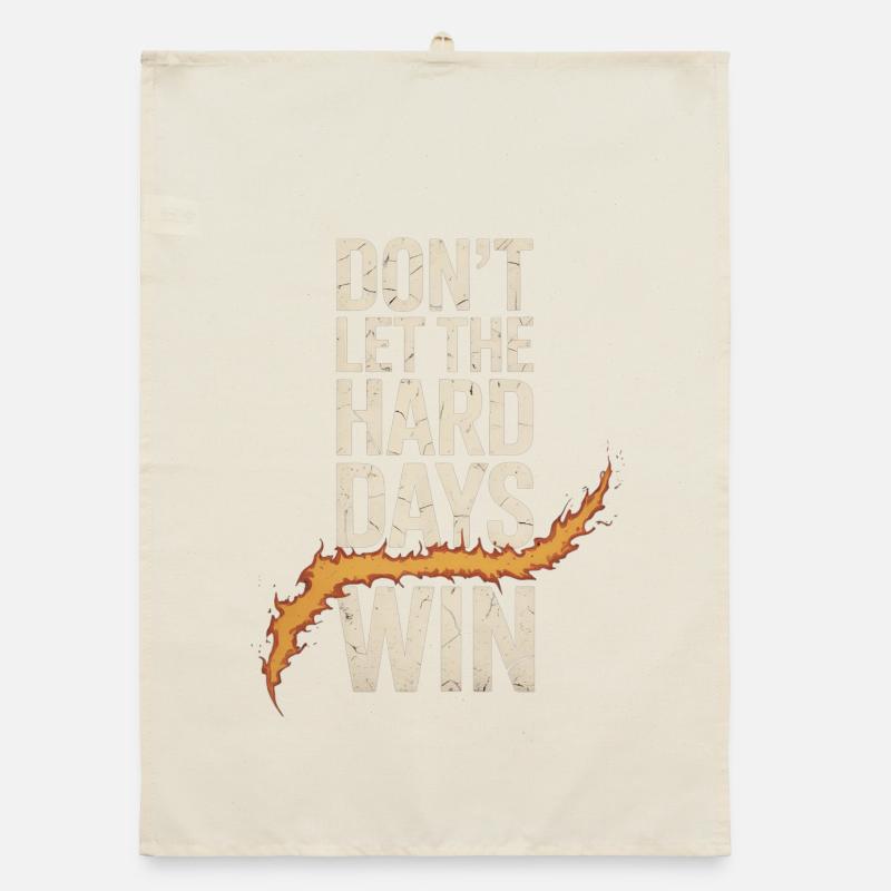 Ne laissez pas les jours difficiles gagner Torchon bio