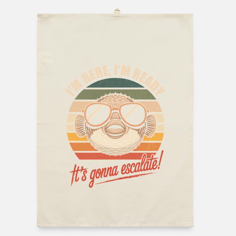 Pufferfish I'm Here We Go It's Escalating Anyway Organic dish towel
