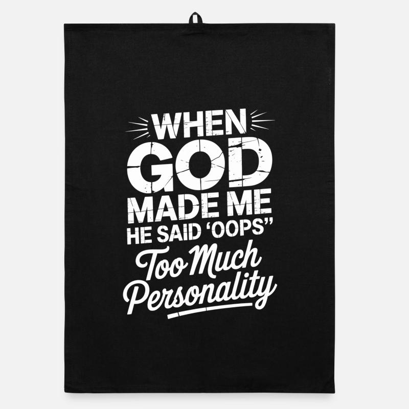 When God Made Me He Said Oops Christian Organic dish towel