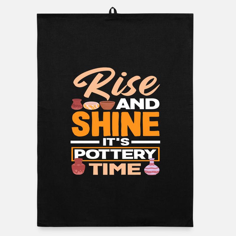 Rise And Shine It's Pottery Time Organic dish towel