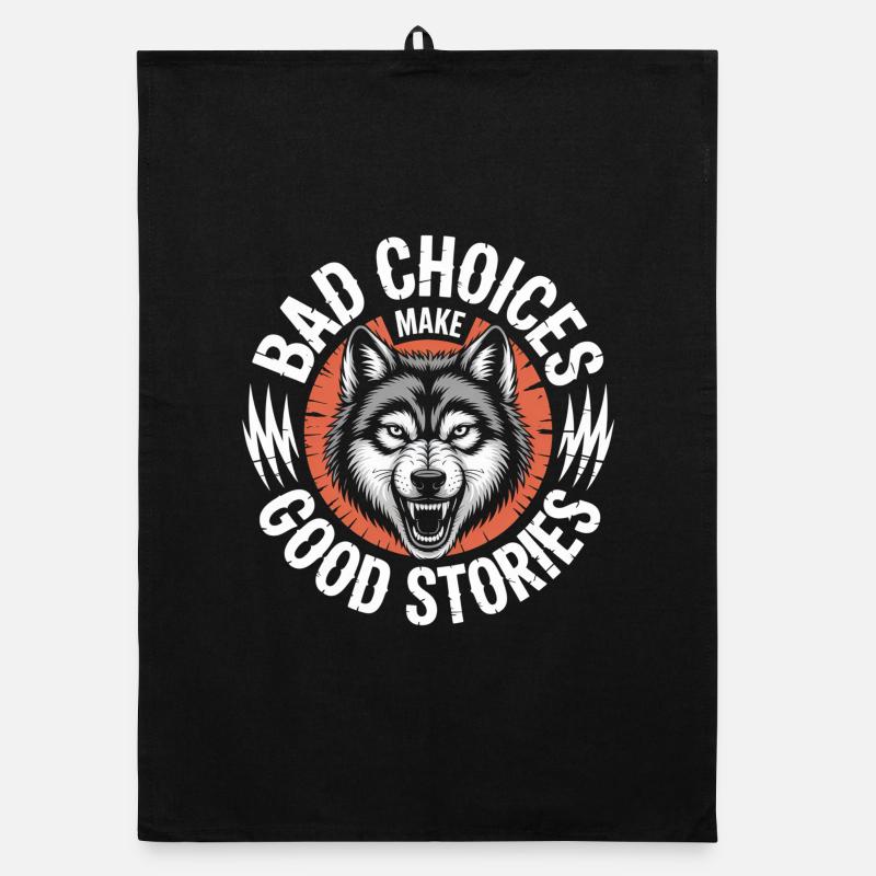 Bad Choices Make Good Stories Wolf Organic dish towel