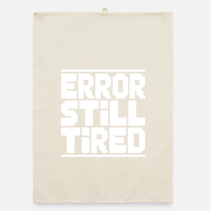 Error Still Tired Organic dish towel