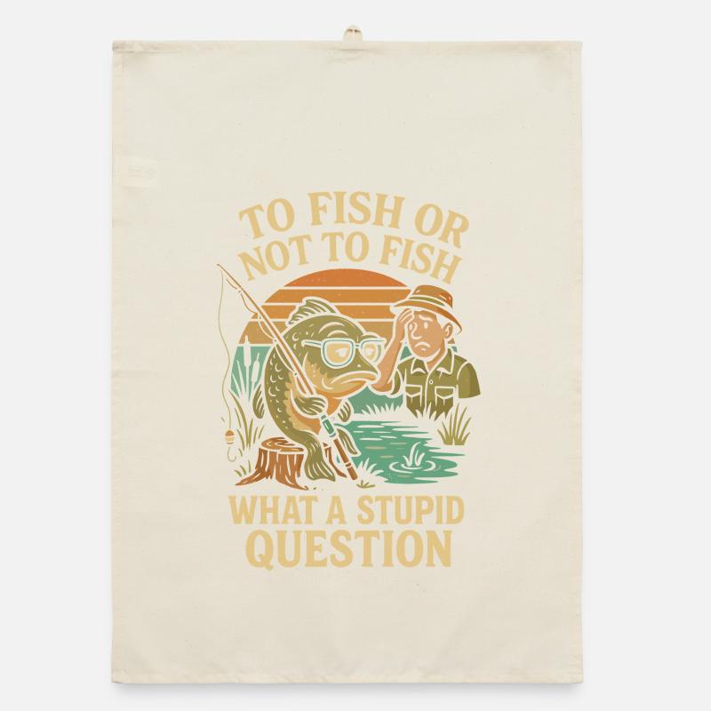 Fischen oder nicht fischen - eine dumme Frage Organic Geschirrtuch