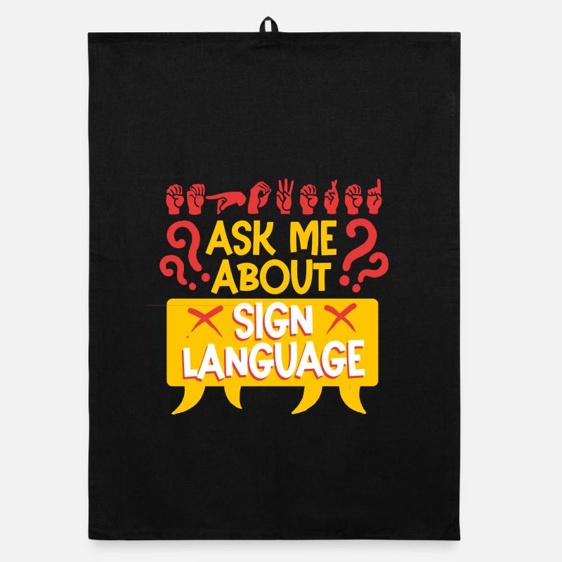Deaf Deaf Ask Me About Sign Language Organic dish towel