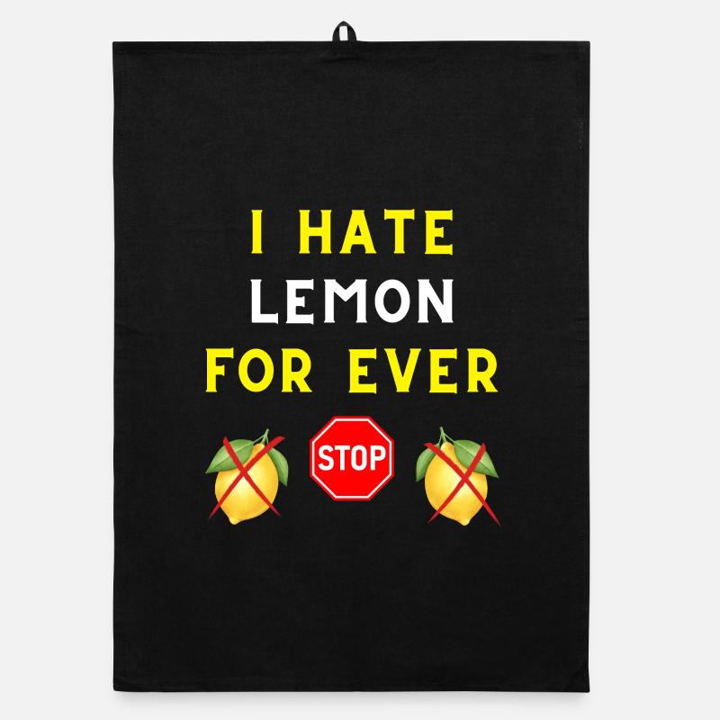 I HATE LEMON FOR EVER Organic dish towel
