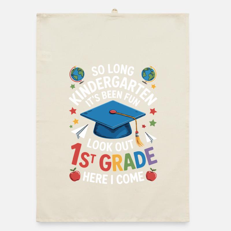 Goodbye Kindergarten Hello First Grade Organic dish towel
