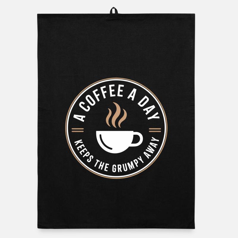 A Coffee A Day Keeps The Grumpy Away Organic Geschirrtuch