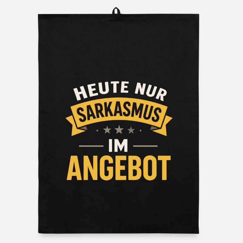 Today only sarcasm on offer – Funny saying Organic dish towel