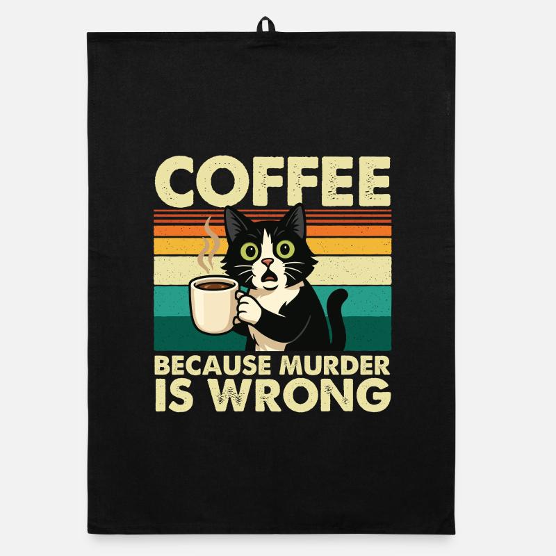 Coffee Because Murder Is Wrong Sarcastic Organic dish towel